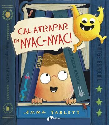 CAL ATRAPAR EN NYAC-NYAC! | 9788499062761 | YARLETT, EMMA | Llibreria Online de Vilafranca del Penedès | Comprar llibres en català