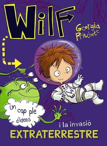 WILF I LA INVASIÓ EXTRATERRESTRE | 9788448949426 | PRITCHETT, GEORGIA | Llibreria Online de Vilafranca del Penedès | Comprar llibres en català