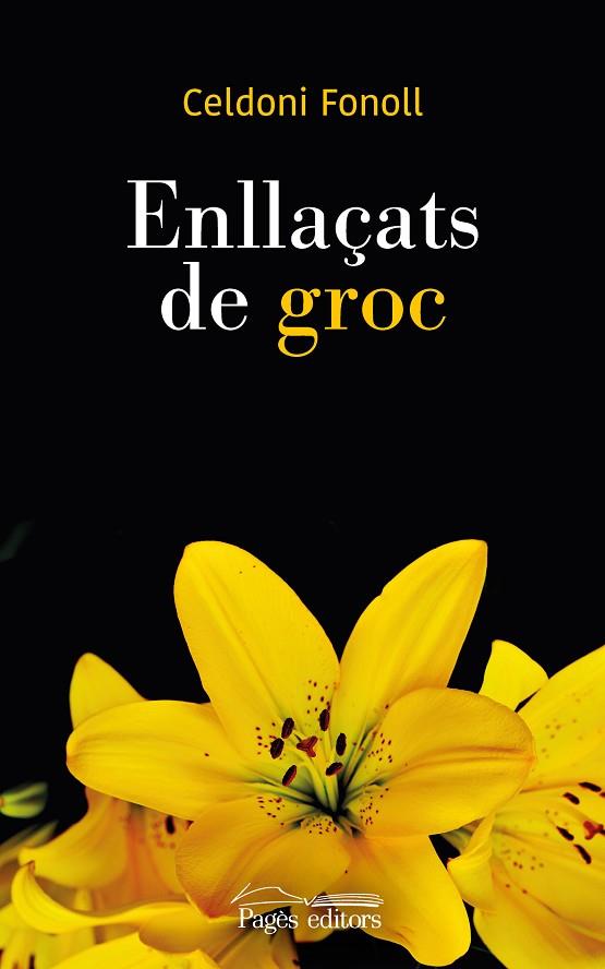 ENLLAÇATS DE GROC | 9788413030272 | FONOLL CASANOVES, CELDONI | Llibreria Online de Vilafranca del Penedès | Comprar llibres en català