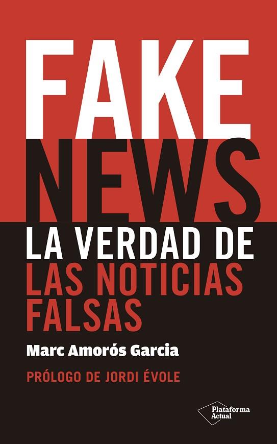 FAKE NEWS | 9788417114725 | AMORÓS GARCIA, MARC | Llibreria Online de Vilafranca del Penedès | Comprar llibres en català