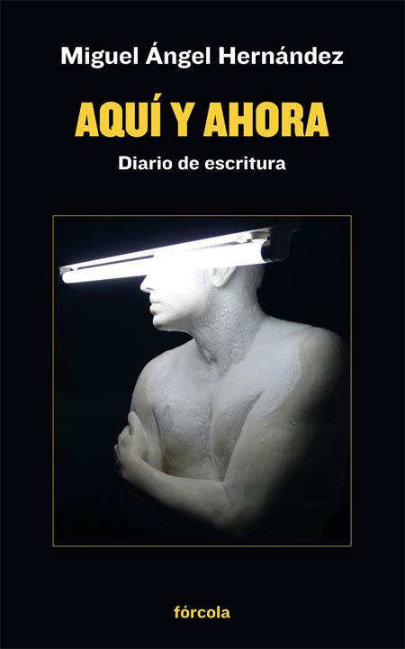 AQUÍ Y AHORA | 9788417425333 | HERNÁNDEZ NAVARRO, MIGUEL ÁNGEL | Llibreria Online de Vilafranca del Penedès | Comprar llibres en català