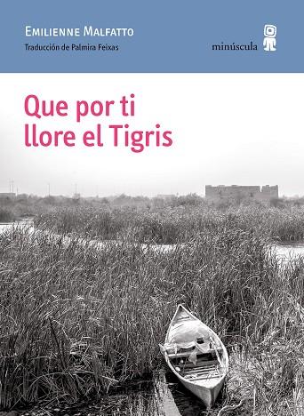 QUE POR TI LLORE EL TIGRIS | 9788412505351 | EMILIENNE, MALFATTO | Llibreria Online de Vilafranca del Penedès | Comprar llibres en català