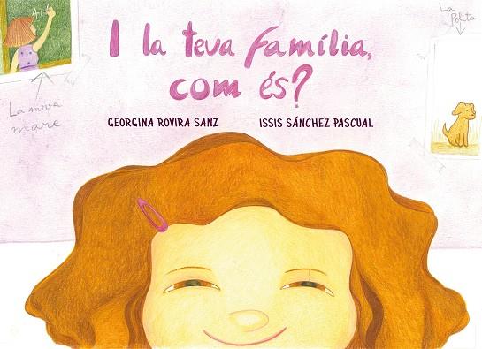 I LA TEVA FAMÍLIA COM ÉS? | 9788412216202 | ROVIRA SANZ, GEORGINA | Llibreria Online de Vilafranca del Penedès | Comprar llibres en català