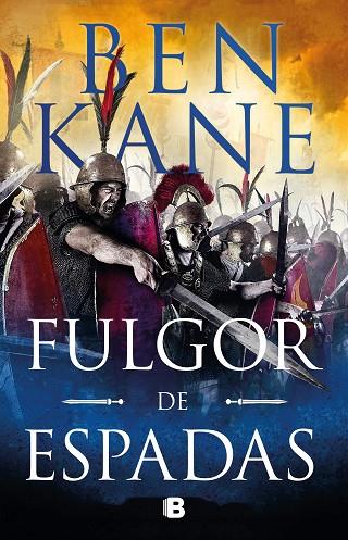 FULGOR DE ESPADAS | 9788466667814 | KANE, BEN | Llibreria Online de Vilafranca del Penedès | Comprar llibres en català