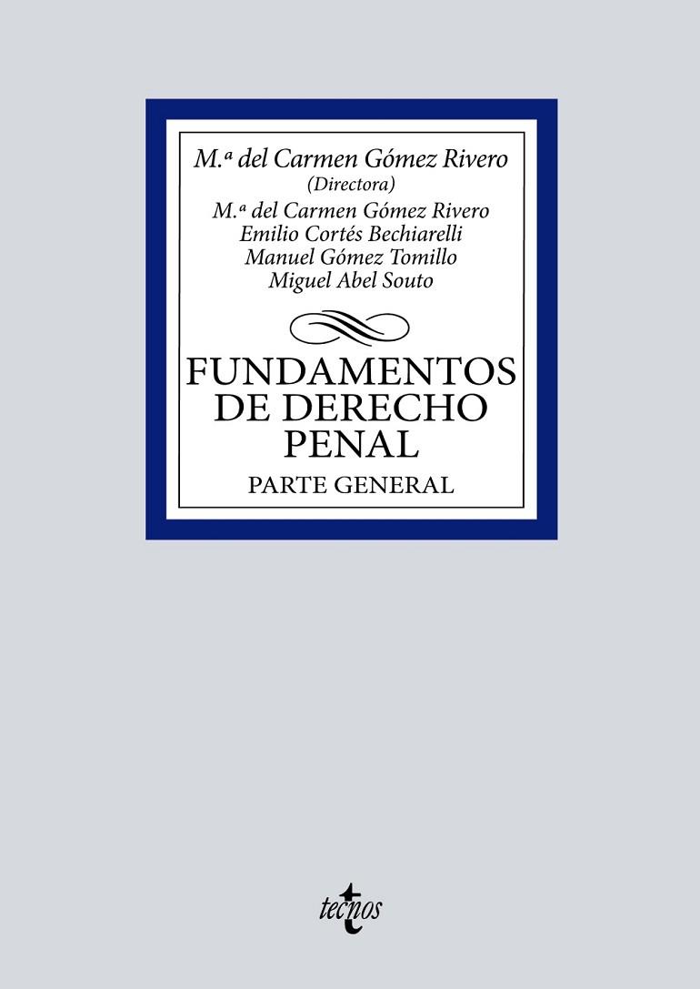 FUNDAMENTOS DE DERECHO PENAL | 9788430986828 | GÓMEZ RIVERO, Mª DEL CARMEN/CORTÉS BECHIARELLI, EMILIO/GÓMEZ TOMILLO, MANUEL/ABEL SOUTO, MIGUEL | Llibreria Online de Vilafranca del Penedès | Comprar llibres en català