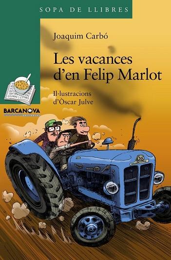 LES VACANCES D ' EN FELIP MARLOT | 9788448931322 | CARBÓ, JOAQUIM | Llibreria L'Odissea - Libreria Online de Vilafranca del Penedès - Comprar libros