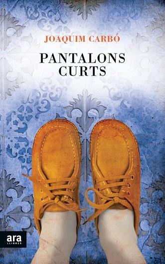 PANTALONS CURTS | 9788415642398 | CARBÓ, JOAQUÍM | Llibreria L'Odissea - Libreria Online de Vilafranca del Penedès - Comprar libros