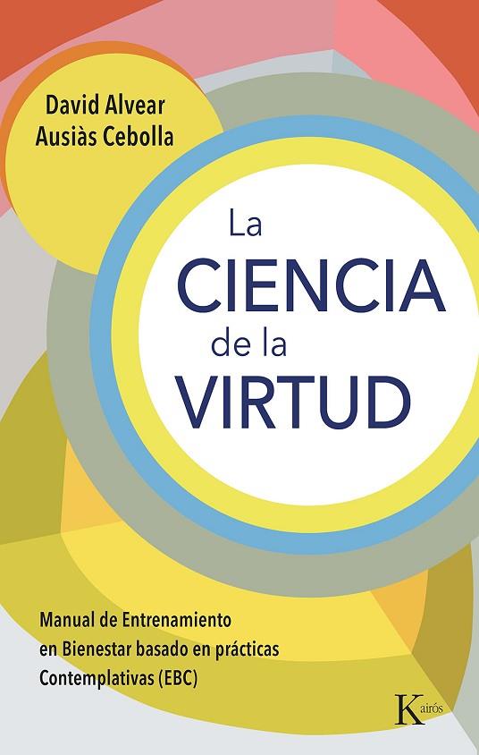 LA CIENCIA DE LA VIRTUD | 9788411211345 | ALVEAR, DAVID/CEBOLLA, AUSIÀS | Llibreria Online de Vilafranca del Penedès | Comprar llibres en català