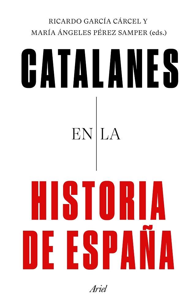 CATALANES EN LA HISTORIA DE ESPAÑA | 9788434433120 | GARCÍA CÁRCEL, RICARDO/PÉREZ SEMPER, MARÍA DE LOS ÁNGELES | Llibreria Online de Vilafranca del Penedès | Comprar llibres en català