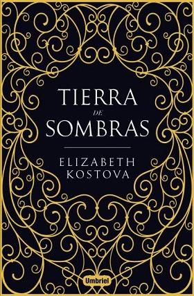 TIERRA DE SOMBRAS | 9788492915965 | KOSTOVA, ELIZABETH | Llibreria Online de Vilafranca del Penedès | Comprar llibres en català