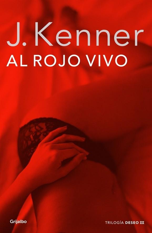 AL ROJO VIVO ( LA TRILOGÍA DESEO 3 ) | 9788425352324 | KENNER, J. | Llibreria Online de Vilafranca del Penedès | Comprar llibres en català