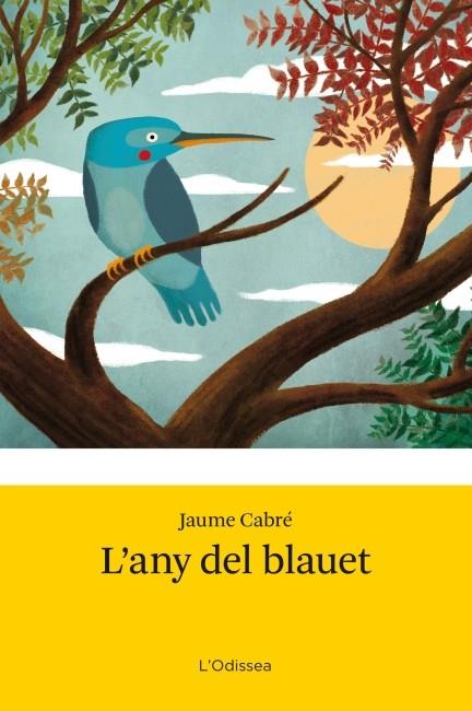 L'ANY DEL BLAUET | 9788499328485 | CABRE, JAUME | Llibreria Online de Vilafranca del Penedès | Comprar llibres en català