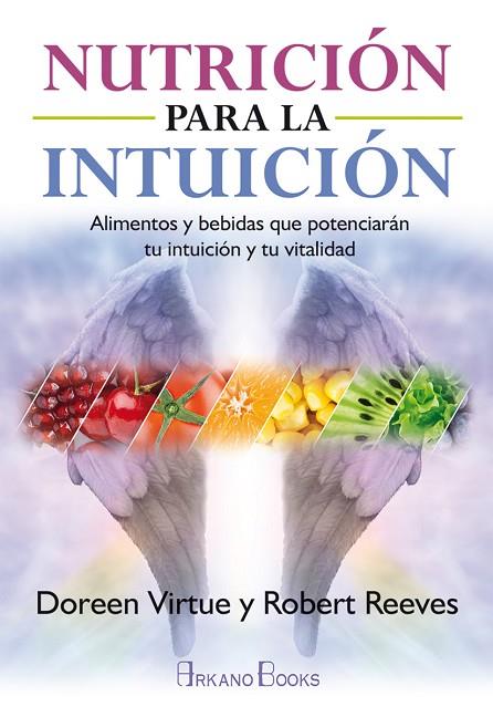 NUTRICIÓN PARA LA INTUICIÓN | 9788415292548 | VIRTUE, DOREEN / REEVES, ROBERT | Llibreria Online de Vilafranca del Penedès | Comprar llibres en català