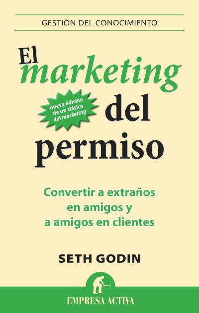 EL MARKETING DEL PERMISO | 9788496627826 | GODIN, SETH | Llibreria Online de Vilafranca del Penedès | Comprar llibres en català