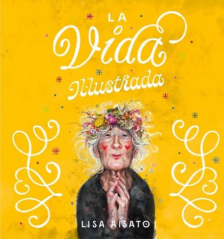 LA VIDA IL·LUSTRADA | 9788417921286 | AISATO, LISA | Llibreria Online de Vilafranca del Penedès | Comprar llibres en català