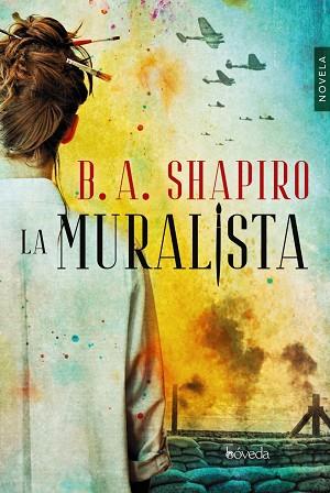 LA MURALISTA | 9788416691883 | SHAPIRO, B.A. | Llibreria Online de Vilafranca del Penedès | Comprar llibres en català