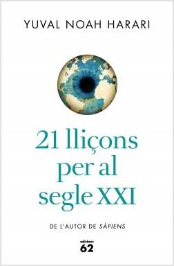 21 LLIÇONS PER AL SEGLE XXI | 9788429777147 | NOAH HARARI, YUVAL | Llibreria Online de Vilafranca del Penedès | Comprar llibres en català