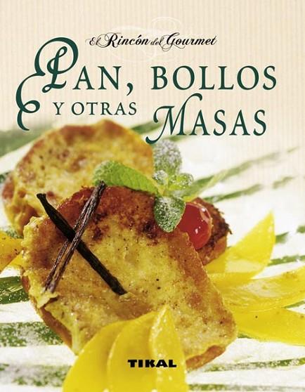 PAN BOLLOS Y OTRAS MASAS | 9788499281155 | VV.AA | Llibreria Online de Vilafranca del Penedès | Comprar llibres en català