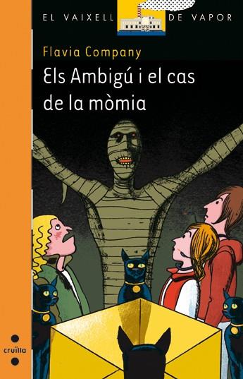 ELS AMBIGÚ I EL CAS DE LA MÒMIA | 9788466134118 | COMPANY, FLAVIA | Llibreria Online de Vilafranca del Penedès | Comprar llibres en català