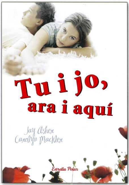 TU I JO ARA I AQUI | 9788499328171 | ASHER, JAY / MACKLER, CAROLYN | Llibreria Online de Vilafranca del Penedès | Comprar llibres en català
