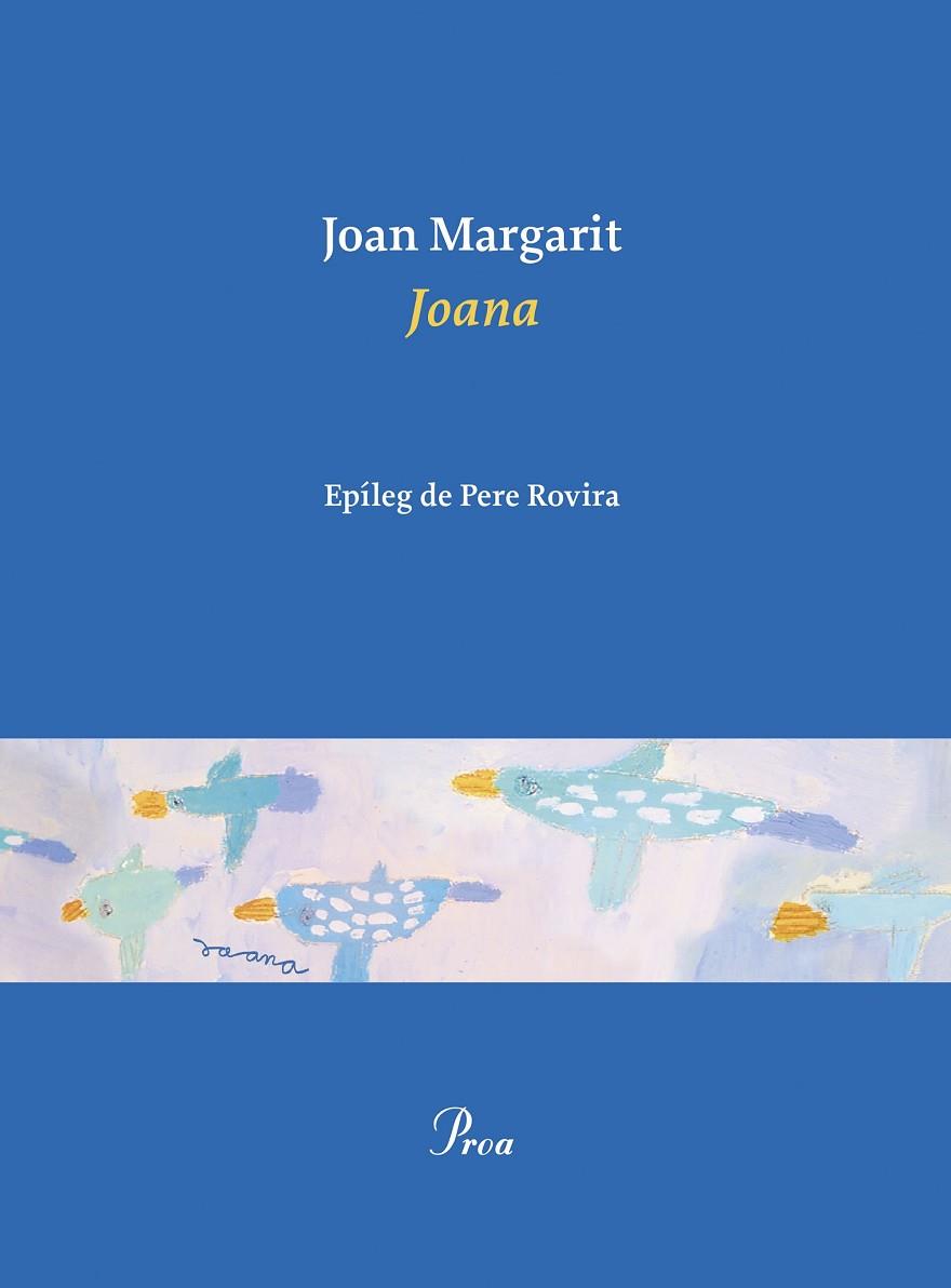 JOANA | 9788475889467 | MARGARIT, JOAN | Llibreria Online de Vilafranca del Penedès | Comprar llibres en català