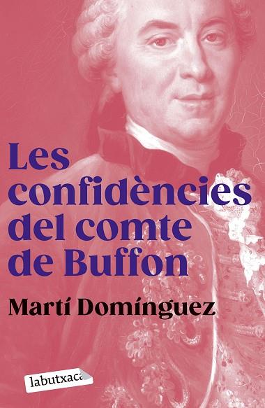 LES CONFIDÈNCIES DEL COMTE DE BUFFON | 9788419107855 | DOMÍNGUEZ, MARTÍ | Llibreria Online de Vilafranca del Penedès | Comprar llibres en català