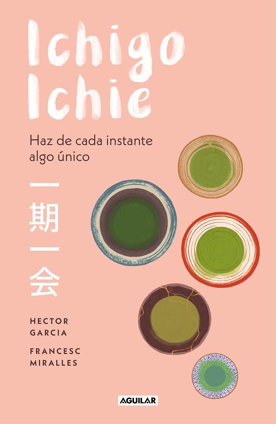 ICHIGO ICHIE | 9788403519510 | GARCÍA, HÉCTOR/MIRALLES, FRANCESC | Llibreria Online de Vilafranca del Penedès | Comprar llibres en català