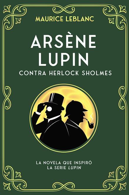 ARSÈNE LUPIN CONTRA HERLOCK SHOLMES | 9788419004161 | LEBLANC, MAURICE | Llibreria Online de Vilafranca del Penedès | Comprar llibres en català