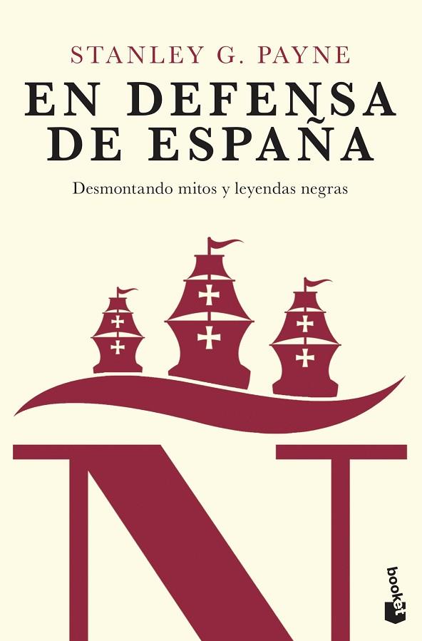 EN DEFENSA DE ESPAÑA: DESMONTANDO MITOS Y LEYENDAS NEGRAS | 9788467057355 | PAYNE, STANLEY G. | Llibreria Online de Vilafranca del Penedès | Comprar llibres en català