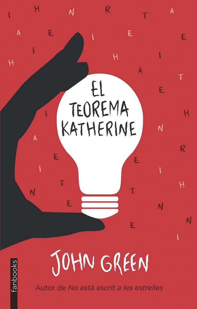 EL TEOREMA KATHERINE | 9788415745778 | GREEN, JOHN  | Llibreria Online de Vilafranca del Penedès | Comprar llibres en català