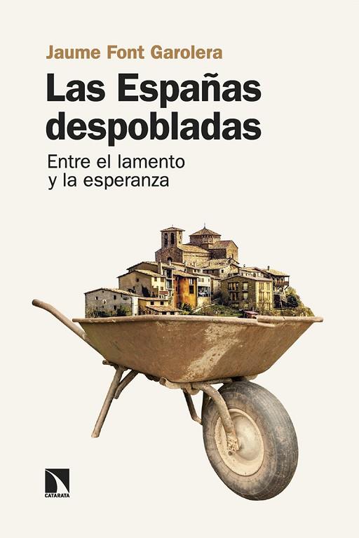 LAS ESPAÑAS DESPOBLADAS | 9788413526171 | FONT GAROLERA, JAUME | Llibreria Online de Vilafranca del Penedès | Comprar llibres en català