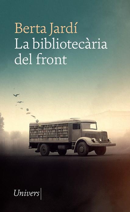 LA BIBLIOTECÀRIA DEL FRONT | 9788418887932 | JARDI, BERTA | Llibreria Online de Vilafranca del Penedès | Comprar llibres en català
