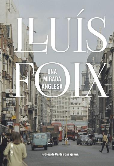 UNA MIRADA ANGLESA | 9788466425889 | FOIX CARNICÉ, LLUÍS | Llibreria Online de Vilafranca del Penedès | Comprar llibres en català