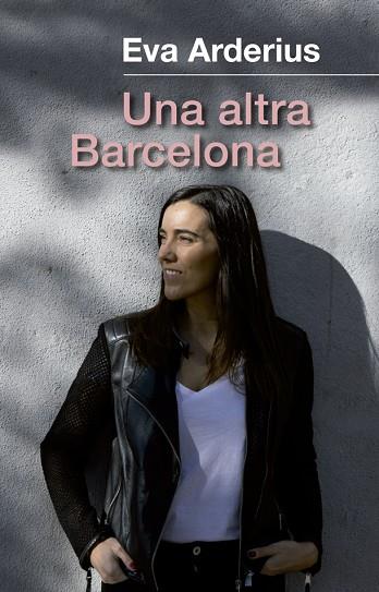 UNA ALTRA BARCELONA | 9788441232204 | ARDERIUS, EVA | Llibreria Online de Vilafranca del Penedès | Comprar llibres en català