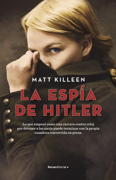 LA ESPÍA DE HITLER | 9788418417535 | KILLEEN, MATT | Llibreria Online de Vilafranca del Penedès | Comprar llibres en català