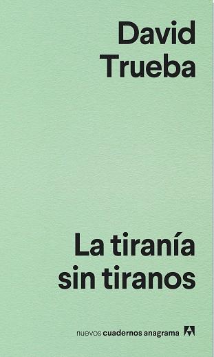 LA TIRANÍA SIN TIRANOS | 9788433916204 | TRUEBA, DAVID | Llibreria Online de Vilafranca del Penedès | Comprar llibres en català
