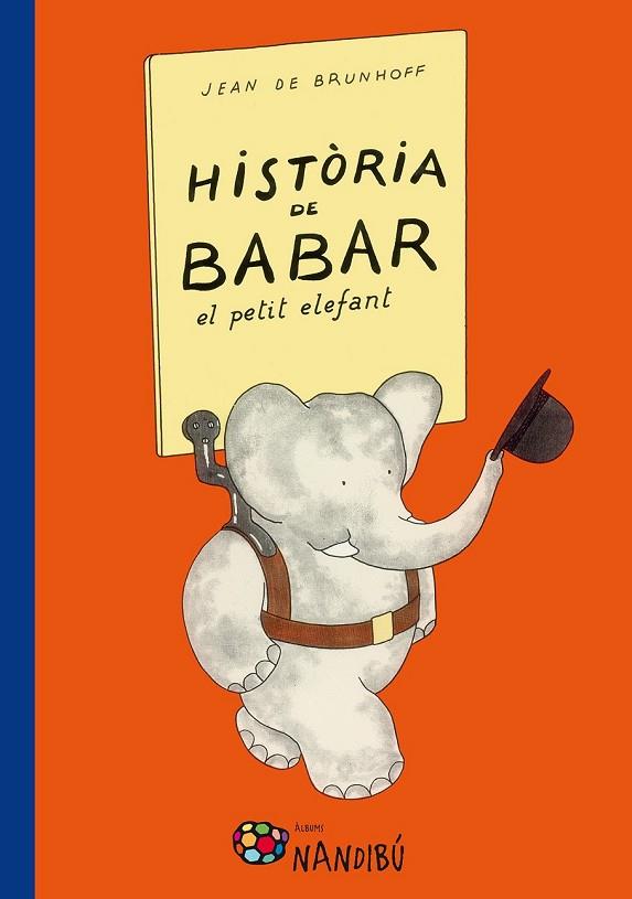 HISTORIA DE BABAR EL PETIT ELEFANT | 9788499756318 | DE BRUNHOFF, JEAN | Llibreria L'Odissea - Libreria Online de Vilafranca del Penedès - Comprar libros
