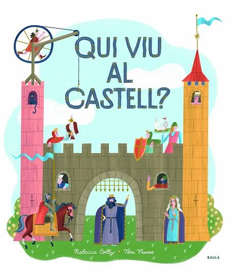 QUI VIU AL CASTELL? | 9788447942749 | COLBY, REBECCA | Llibreria Online de Vilafranca del Penedès | Comprar llibres en català