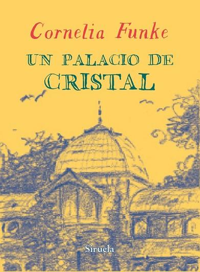 UN PALACIO DE CRISTAL | 9788416120406 | FUNKE, CORNELIA | Llibreria Online de Vilafranca del Penedès | Comprar llibres en català