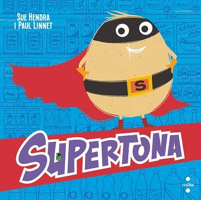 SUPERTONA  | 9788466153973 | HENDRA, SUE/LINNET, PAUL | Llibreria Online de Vilafranca del Penedès | Comprar llibres en català