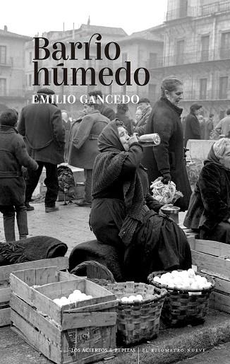 BARRIO HUMEDO | 9788418998355 | GANCEDO FERNÁNDEZ, EMILIO | Llibreria Online de Vilafranca del Penedès | Comprar llibres en català