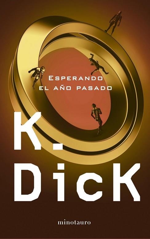 ESPERANDO EL AÑO PASADO | 9788445001332 | DICK, PHILIP K | Llibreria Online de Vilafranca del Penedès | Comprar llibres en català