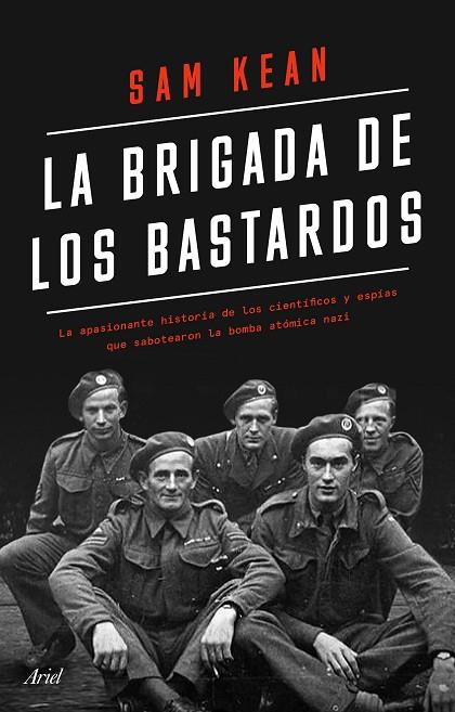 LA BRIGADA DE LOS BASTARDOS | 9788434433564 | KEAN, SAM | Llibreria Online de Vilafranca del Penedès | Comprar llibres en català