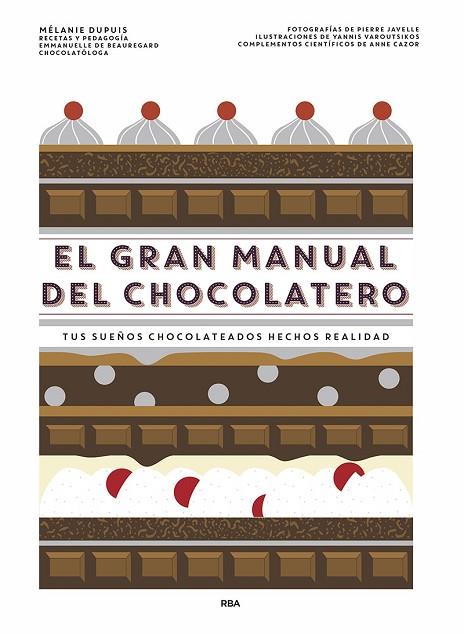 EL GRAN MANUAL DEL CHOCOLATERO | 9788491873563 | DUPUIS, MÉLANIE | Llibreria Online de Vilafranca del Penedès | Comprar llibres en català