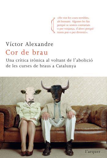 COR DE BRAU | 9788466413763 | ALEXANDRE, VICTOR | Llibreria L'Odissea - Libreria Online de Vilafranca del Penedès - Comprar libros