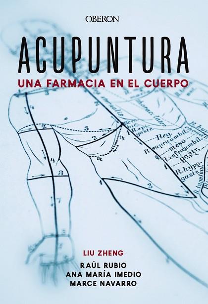 ACUPUNTURA. UNA FARMACIA EN EL CUERPO | 9788441541313 | ZHENG, LIU/IMEDIO CARNICERO, ANA MARÍA/RUBIO MUÑOZ, RAÚL/NAVARRO MUÑOZ, MARCELINA | Llibreria Online de Vilafranca del Penedès | Comprar llibres en català