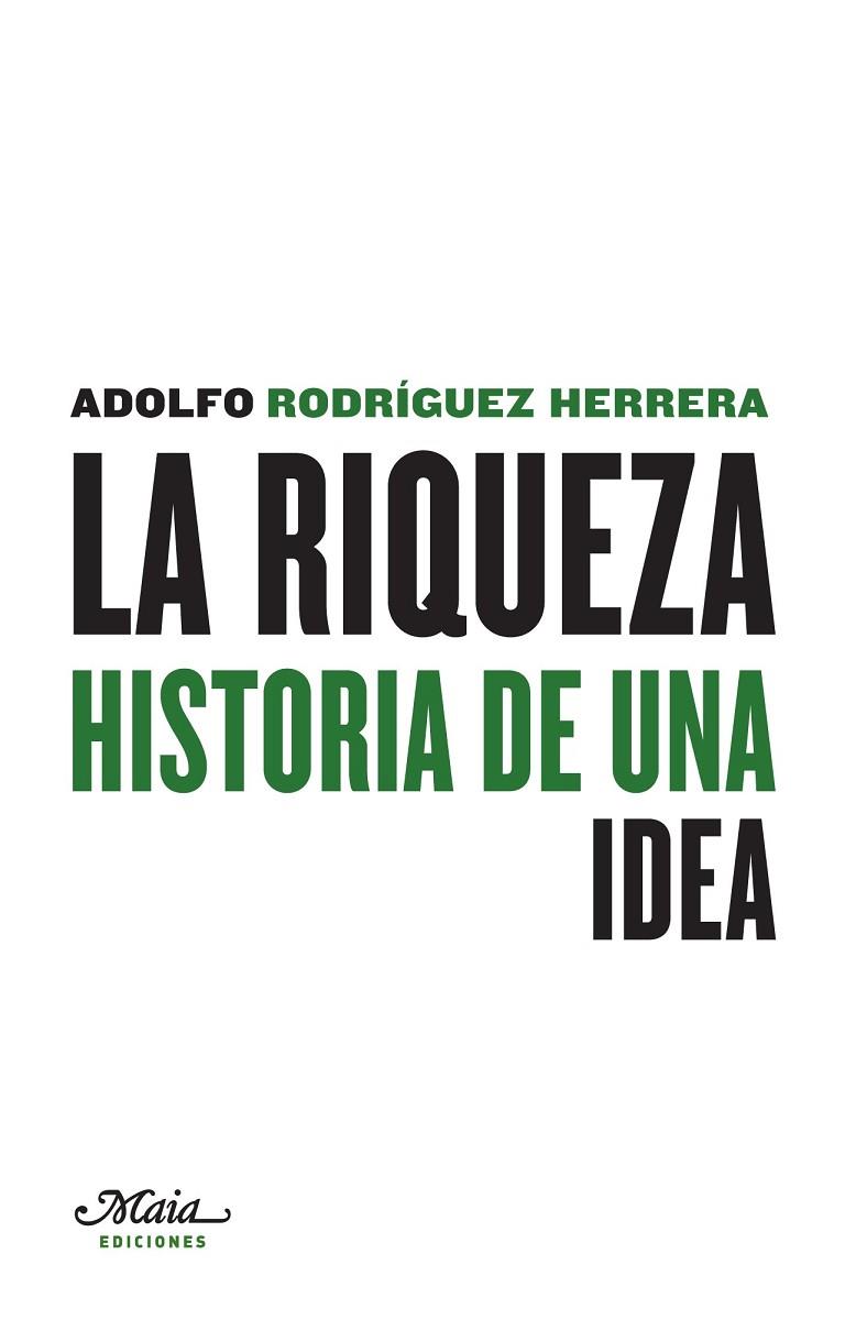 LA RIQUEZA | 9788492724604 | RODRÍGUEZ HERRERA, ADOLFO | Llibreria Online de Vilafranca del Penedès | Comprar llibres en català