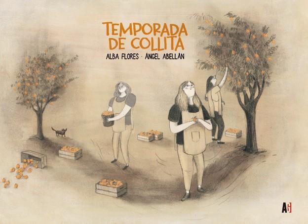 TEMPORADA DE COLLITA | 9788417497965 | FLORES, ALBA/ABELLÁN, ÁNGEL | Llibreria Online de Vilafranca del Penedès | Comprar llibres en català