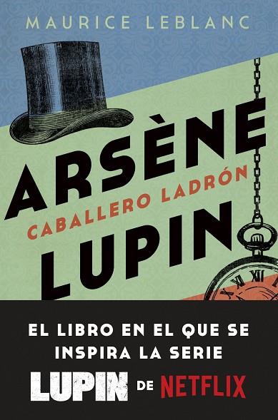 ARSÈNE LUPIN. CABALLERO LADRÓN | 9788408246893 | LEBLANC, MAURICE | Llibreria Online de Vilafranca del Penedès | Comprar llibres en català