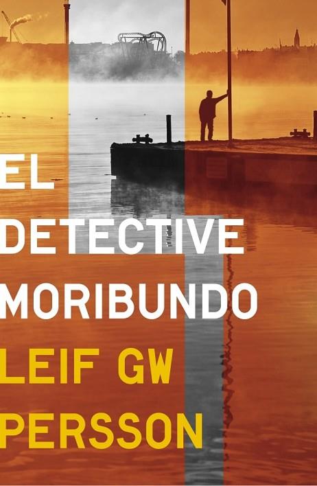 EL DETECTIVE MORIBUNDO | 9788425349768 | PERSSON, LEIF GW | Llibreria Online de Vilafranca del Penedès | Comprar llibres en català